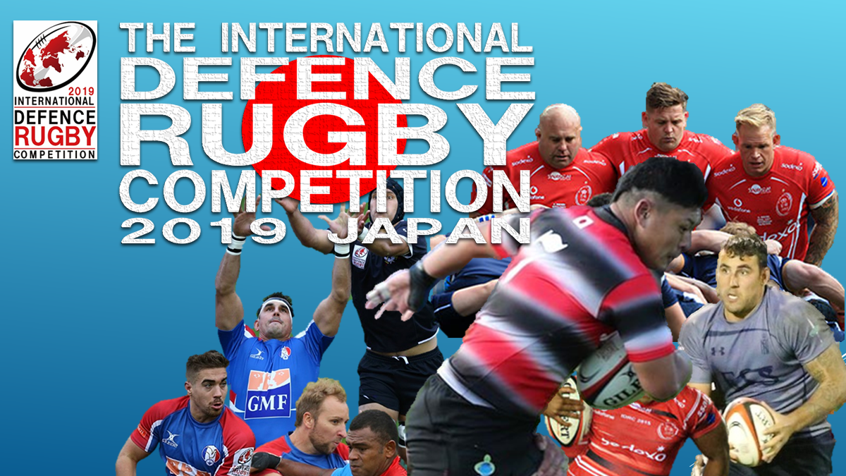 INTERNATIONAL DEFENCE RUGBY COMPETITION 2019